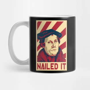 Martin Luther Nailed It Retro Propaganda Mug